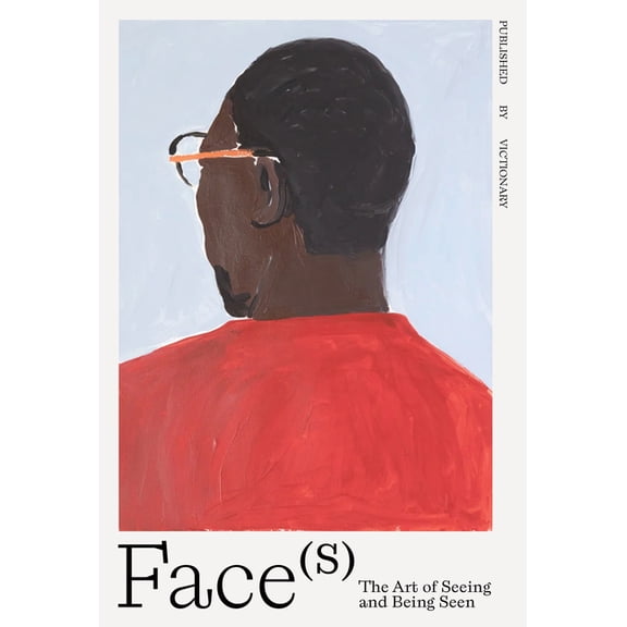 Faces: The Art of Seeing and Being Seen, (Paperback)