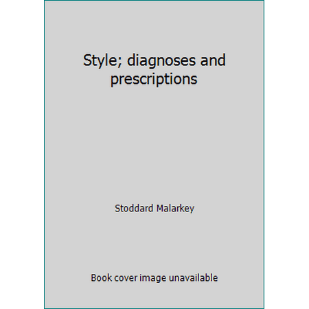 Style; diagnoses and prescriptions, Used [Paperback]