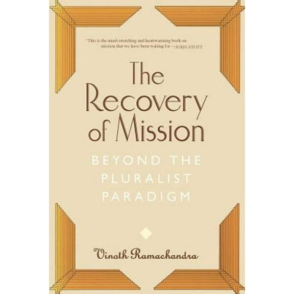 Pre-Owned The Recovery of Mission: Beyond the Pluralist Paradigm (Paperback) 0802843492 9780802843494