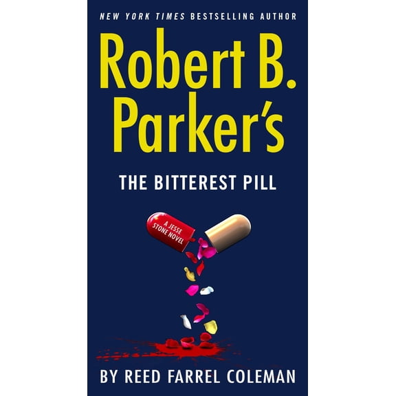 Jesse Stone Novel Robert B. Parker's the Bitterest Pill, Book 18, (Paperback)