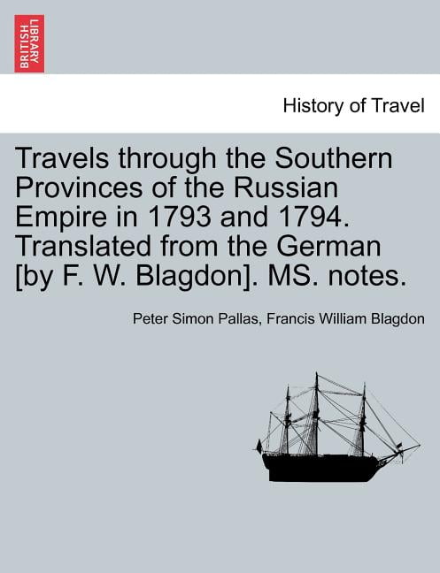 Travels Through Russia, Siberia, Poland, Austria, Saxony, Pru... by James Holman Travels Through Russia, Siberia, Poland, Austria, Saxony, Pru... by James Holman