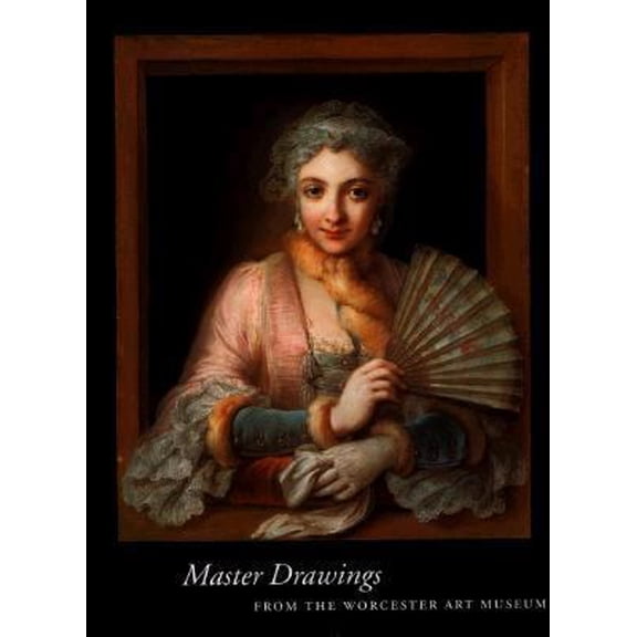 Pre-Owned Master Drawings from the Worcester Art Museum (Hardcover) 1555951465 9781555951467