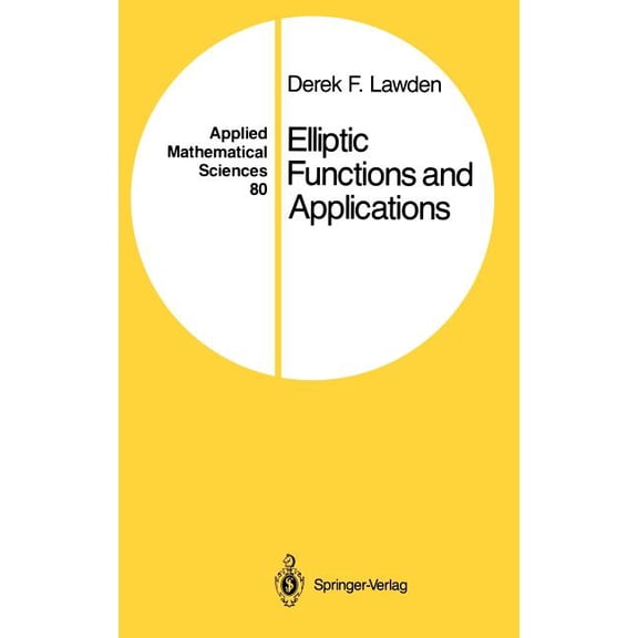 Applied Mathematical Sciences Elliptic Functions and Applications, Book 80, (Hardcover)
