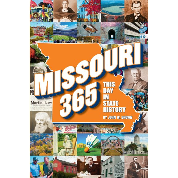 Pre-Owned Missouri 365: This Day in State History (Paperback) 1681063298 9781681063294