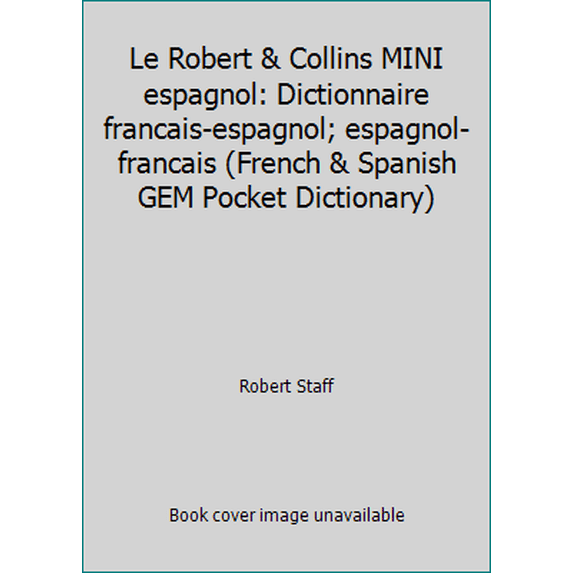 Pre-Owned Le Robert & Collins MINI espagnol: Dictionnaire francais-espagnol; espagnol-francais (French & Spanish GEM Pocket Dictionary) (Paperback) 2850365858 9782850365850