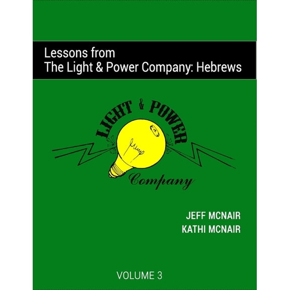Lessons from the Light & Power Company: Hebrews (Paperback)