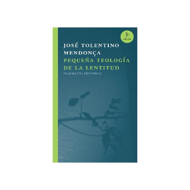Pequeña teología de la lentitud