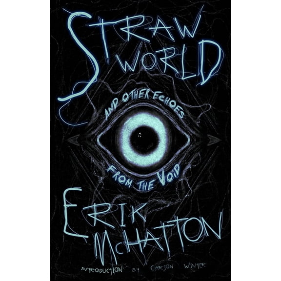 Straw World and Other Echoes from the Void, (Paperback)