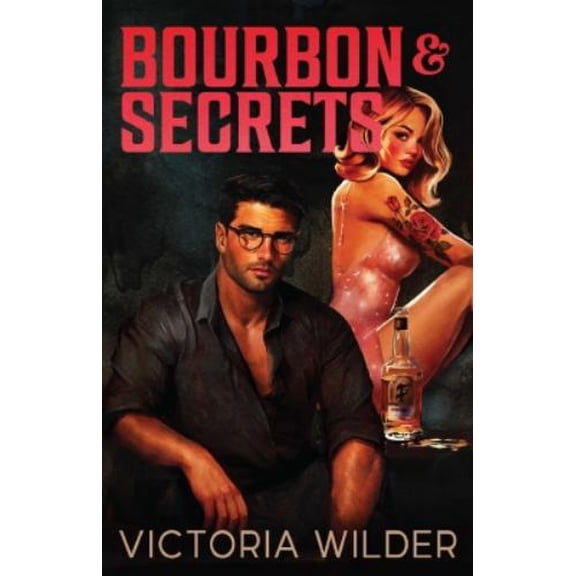Victoria Wilder Bourbon And Secrets (Paperback) Bourbon Boys