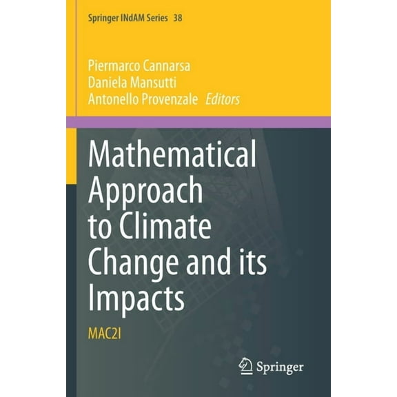Springer Indam Mathematical Approach to Climate Change and Its Impacts: Mac2i, Book 38, (Paperback)