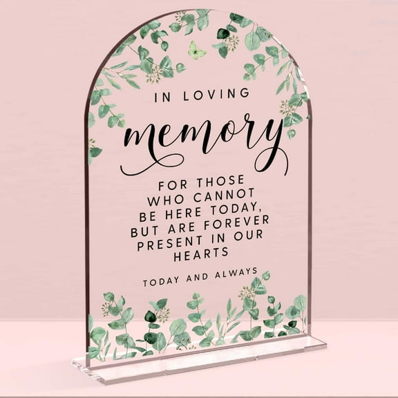 Wedding Memorial Sign In Loving Memory Wedding Sign Wedding Decor Loving Memory Sign for Ceremony and Reception?Arch Acrylic Table Signs for Wedding, Anniversary, Event 5 x 7 Inch (Foliage)