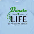 thumbnail image 4 of Inktastic Donate Life-Be an Organ Donor Boys or Girls Baby T-Shirt, 4 of 5