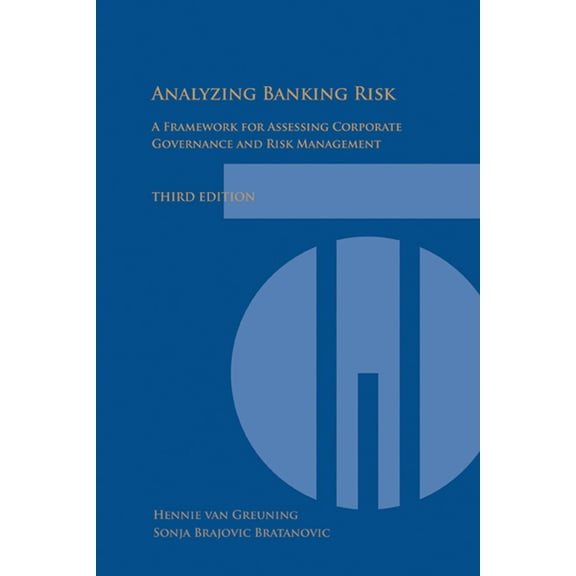 World Bank Training Analyzing Banking Risk: A Framework for Assessing Corporate Governance and Risk Management, (Paperback)