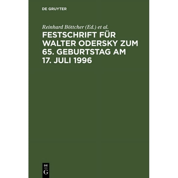Festschrift FÃ¼r Walter Odersky Zum 65. Geburtstag Am 17. Juli 1996, (Hardcover)
