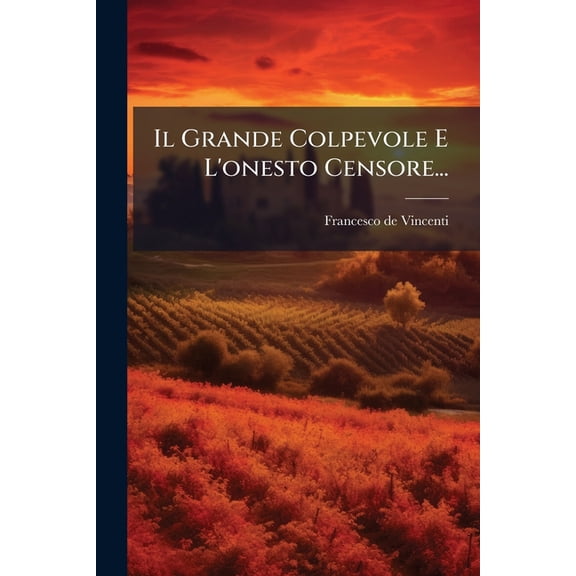 Il Grande Colpevole E L'onesto Censore... (Paperback)