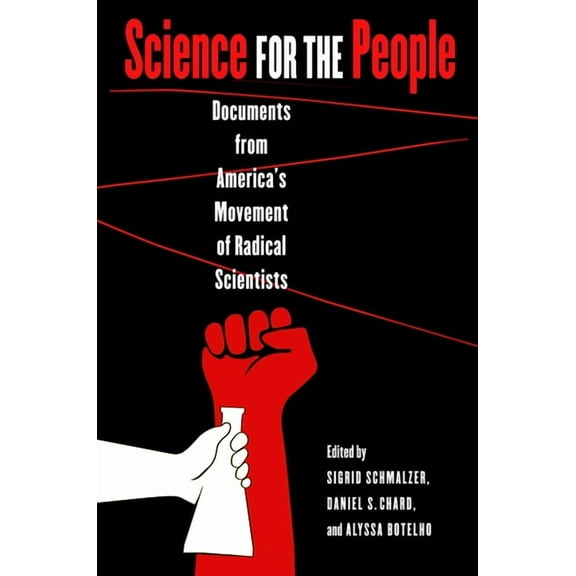 Science/Technology/Culture Science for the People: Documents from America's Movement of Radical Scientists, (Paperback)