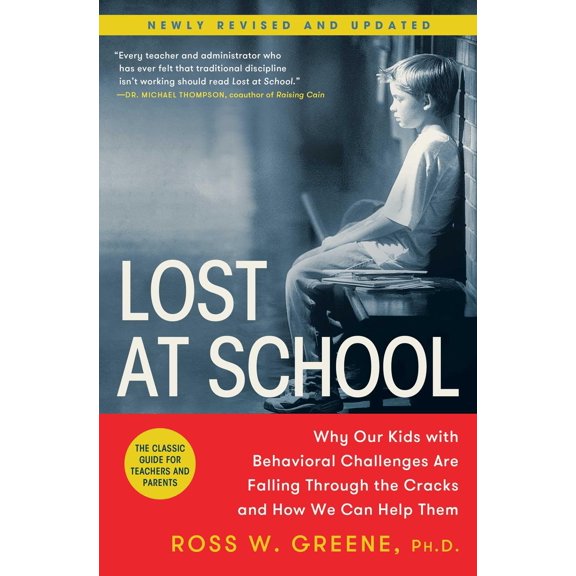 Pre-Owned Lost at School: Why Our Kids with Behavioral Challenges Are Falling Through the Cracks and How We Can Help Them (Paperback) 1501101498 9781501101496
