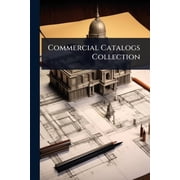 Commercial Catalogs Collection, (Paperback)