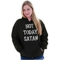 thumbnail image 4 of Not Today Satan Funny Christian Hoodie Sweatshirt Women Men Brisco Brands S, 4 of 6