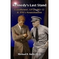 thumbnail image 1 of Pre-Owned Kennedy's Last Stand: Eisenhower, UFOs, MJ-12 & JFK's Assassination (Paperback) 0982290268 9780982290262, 1 of 1