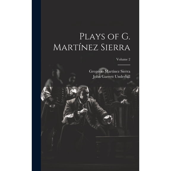 Plays of G. Martínez Sierra; Volume 2 (Hardcover)
