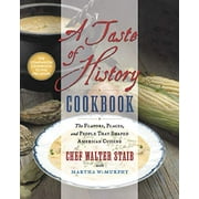 Pre-Owned A Taste of History Cookbook: The Flavors, Places and People That Shaped American Cuisine Paperback