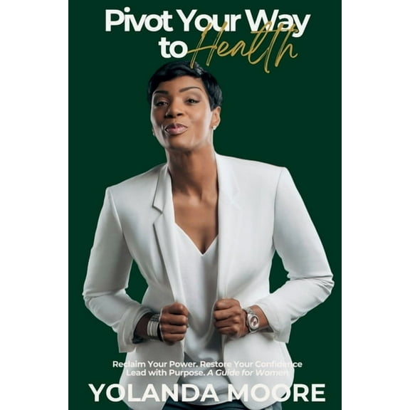 Pivot Your Way to Health, (Paperback)