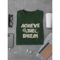 thumbnail image 3 of Achieve The Dream Lettering T-Shirt Men -Image by Shutterstock, Male Large, 3 of 4