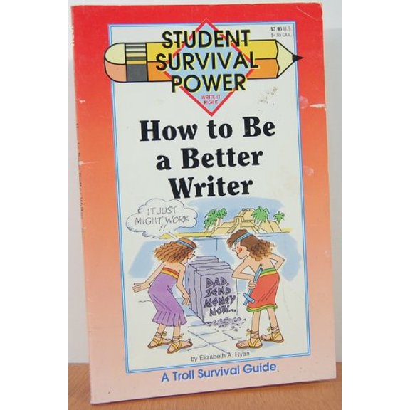 Pre-Owned How to Be a Better Writer (Paperback) 0816724636 9780816724635