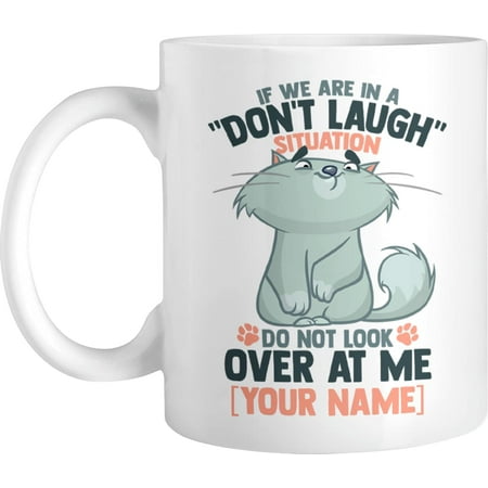 

Personalized Coffee Cats Mug If We Are In A Dont Laugh Situation Do You Look Over At Me Custom Name Cool Cup Gift For Cats Lover Brother Sister On Birthday Holiday Christmas