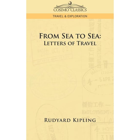 From Sea to Sea: Letters of Travel, (Paperback)