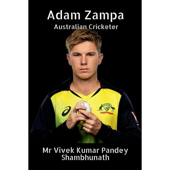 Adam Zampa: Australian Cricketer, (Paperback)