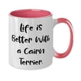 thumbnail image 2 of Inspirational Cairn Terrier Dog Gifts, Life is Better With a Cairn Terrier, Epic Two Tone 11oz Mug For Friends From Friends, 2 of 2