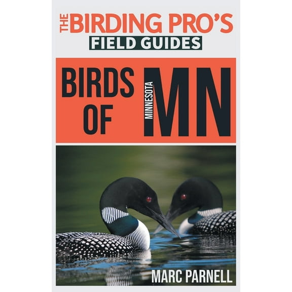 The Birding Pro's Field Guides Birds of Minnesota (The Birding Pro's Field Guides), (Paperback)