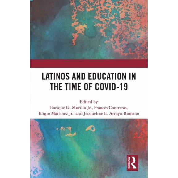 Latinos and Education in the time of COVID-19, (Hardcover)