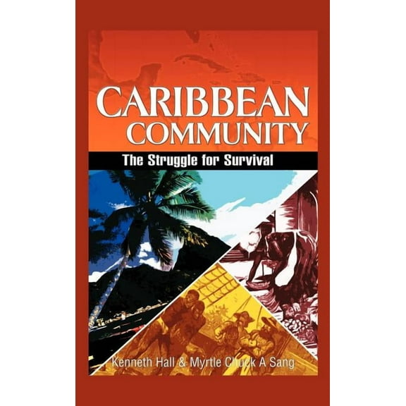 Caribbean Community : The Struggle for Survival