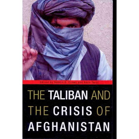 Taliban and the Crisis of Afghanistan (Paperback)