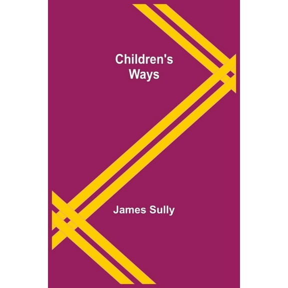 Children's Ways, (Paperback)