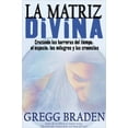 thumbnail image 1 of Pre-Owned La Matriz Divina (Paperback) 1401921779 9781401921774, 1 of 1
