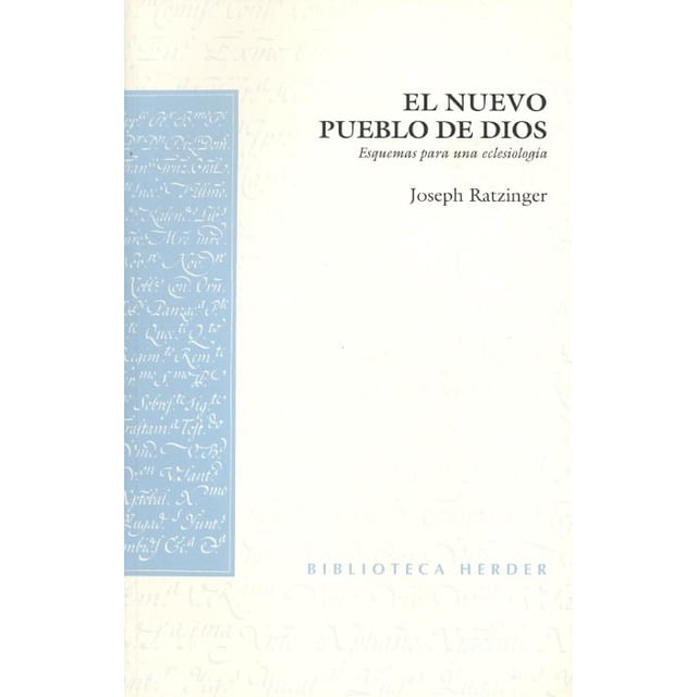 Nuevo Pueblo De Dios El Esquemas Para Una Eclesiologia HERDER 9788425405884