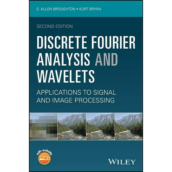 Discrete Fourier Analysis and Wavelets: Applications to Signal and Image Processing, (Hardcover)