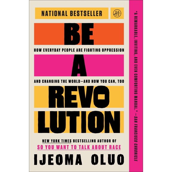Pre-Owned Be a Revolution: How Everyday People Are Fighting Oppression and Changing the World--And How You Can, Too (Paperback) 0063140195 9780063140196