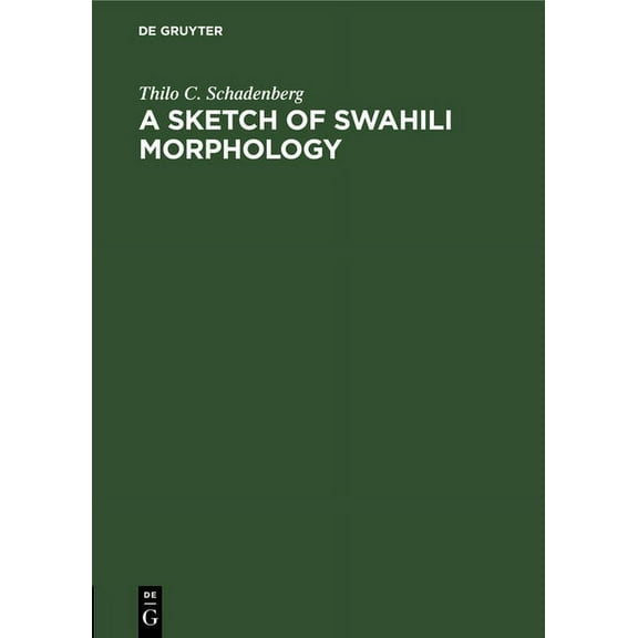 A Sketch of Swahili Morphology, (Hardcover)