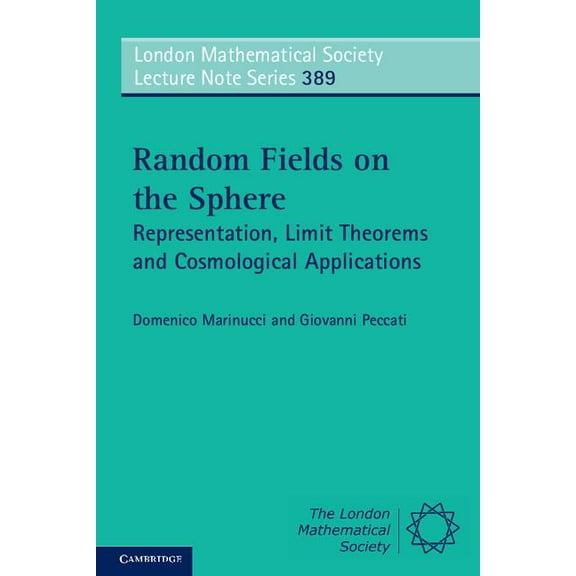London Mathematical Society Lecture Note Random Fields on the Sphere, Book 389, (Paperback)