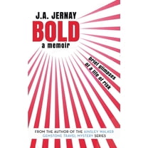 Bold: A Memoir, (Paperback)