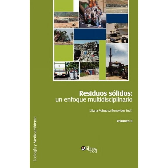 Residuos solidos: un enfoque multidisciplinario. Volumen II (Paperback)