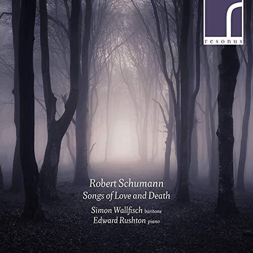 Schumann / Wallfisch / Rushton - Songs of Love & Death - Music & Performance - CD