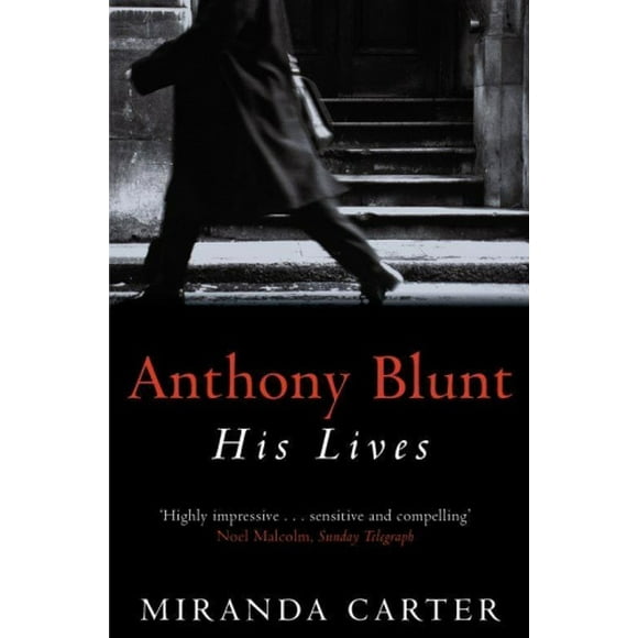 Anthony Blunt: Sa Vie