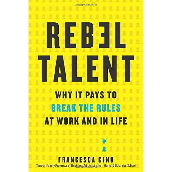 Talent Rebelle : Pourquoi C'est Payant de Briser les Règles au Travail et dans la Vie