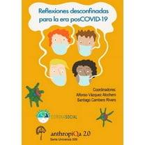 Reflexiones desconfinadas para la era posCOVID-19, (Paperback)
